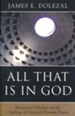 All That Is in God: Evangelical Theology and the  Challenge of Classical Theism