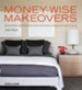 Money-Wise Makeovers: Modest Remodels and Affordable Room Redos - eBook