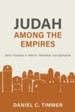 Judah Among the Empires: God's Purposes in Nahum, Habakkuk, and Zephaniah