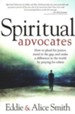The Advocates: How to Plead For Justice, Stand The Gap, and Make a Difference in the World By Praying for