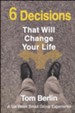 6 Decisions That Will Change Your Life Participant Book: A Six-Week Small Group Experience