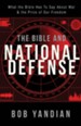 Bible and National Defense: What the Bible Has to Say About War & the Price of Our Freedom - eBook
