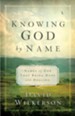 Knowing God by Name, repackaged: Names of God That Bring Hope and Healing