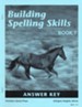 Building Spelling Skills Book 7 Answer Key, 2nd Edition, Grade 7