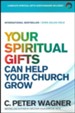 Your Spiritual Gifts Can Help Your Church Grow, repackaged edition