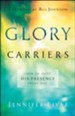 Glory Carriers: How to Host His Presence Every Day