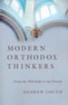 Modern Orthodox Thinkers: From the Philokalia to the Present - eBook