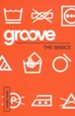 Groove: The Basics - Leader Guide