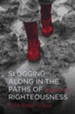 Slogging Along In The Paths Of Righteous: Psalms 13-24 - eBook