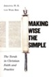 Making Wise the Simple: The Torah in Christian Faith & Practice