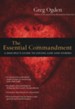 The Essential Commandment: A Disciple's Guide to Loving God and Others
