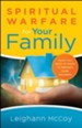 Spiritual Warfare for Your Family: What You Need to Know to Protect Your Children - eBook