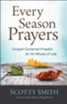 Every Season Prayers: Gospel-Centered Prayers for the Whole of Life - eBook