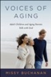 Voices of Aging: Adult Children and Aging Parents Talk with God