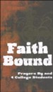 Faith Bound: Prayers By & 4 College Students