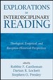 Explorations in Interdisciplinary Reading: Theological, Exegetical, and Reception-Historical Perspectives