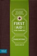 First Aid for Families: Parenting - Teens and Up
