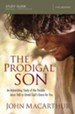 The Prodigal Son Study Guide: An Astonishing Study of the Parable Jesus Told to Unveil God's Grace for You - eBook