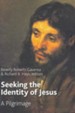 Seeking the Identity of Jesus: A Pilgrimage