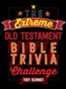 The Extreme Old Testament Bible Trivia Challenge - eBook