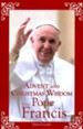Advent and Christmas Wisdom with Pope Francis