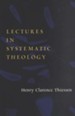 Lectures in Systematic Theology, rev. ed.