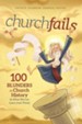 churchfails: 100 Blunders in Church History (& What We Can Learn from Them) - eBook