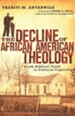 The Decline of African American Theology: From Biblical Faith to Cultural Captivity