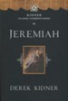 Jeremiah: Kidner Classic Commentary