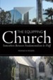 The Equipping Church: Somewhere Between Fundamentalism and Fluff - eBook