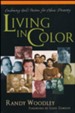 Living in Color: Embracing God's Passion for Ethnic Diversity