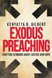 Exodus Preaching: Crafting Sermons about Justice and Hope
