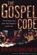 The Gospel Code: Novel Claims About Jesus, Mary Magdalene, and Da Vinci
