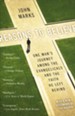 Reasons to Believe: One Man's Journey Among the Evangelicals and the Faith He Left Behind