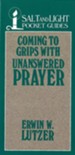 Coming to Grips with Unanswered Prayer / Digital original - eBook