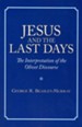 Jesus and the Last Days: The Interpretation of the