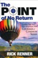 Point of No Return: Tackling Your Next New Assignment With Courage & Common Sense