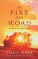 The Fire of the Word: Meeting God on Holy Ground