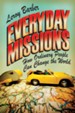 Everyday Missions: How Ordinary People Can Change the World