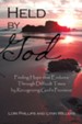 Held by God: Finding Hope that Endures Through Difficult Times by Recognizing God's Provision - eBook