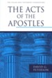 The Acts of the Apostles: Pillar New Testament Commentary [PNTC]