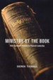 Ministry by the Book: New Testament Patterns for Pastoral Leadership