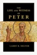 The Life and Witness of Peter