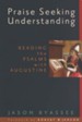 Praise Seeking Understanding: An Augustinian Defense of Christological Reading of the Old Testament