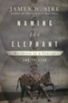 Naming the Elephant: Worldview as a Concept, Second Edition