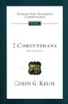 2 Corinthians: Tyndale New Testament Commentaries [TNTC], Revised