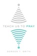 Teach Us to Pray