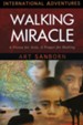 A Walking Miracle: A Vision for Asia, A Prayer for Healing