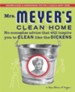 Mrs. Meyer's Clean Home: No-Nonsense Advice that Will Inspire You to CLEAN like the DICKENS - eBook
