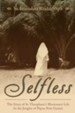 Selfless: The Story of Sr. Theophane's Missionary Life in the Jungles of Papua New Guinea: Selfless - eBook